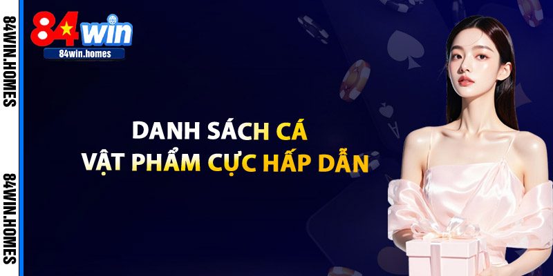 Danh Sách Cá Và Vật Phẩm Cực Hấp Dẫn